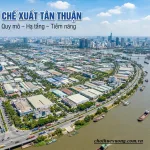 Tổng quan về Khu Chế xuất Tân Thuận HCM